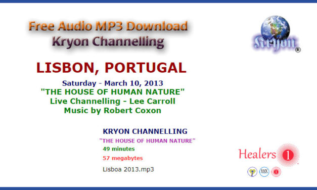 The House Of Human Nature – Kryon Channelling Lisbon, Portugal March 2013